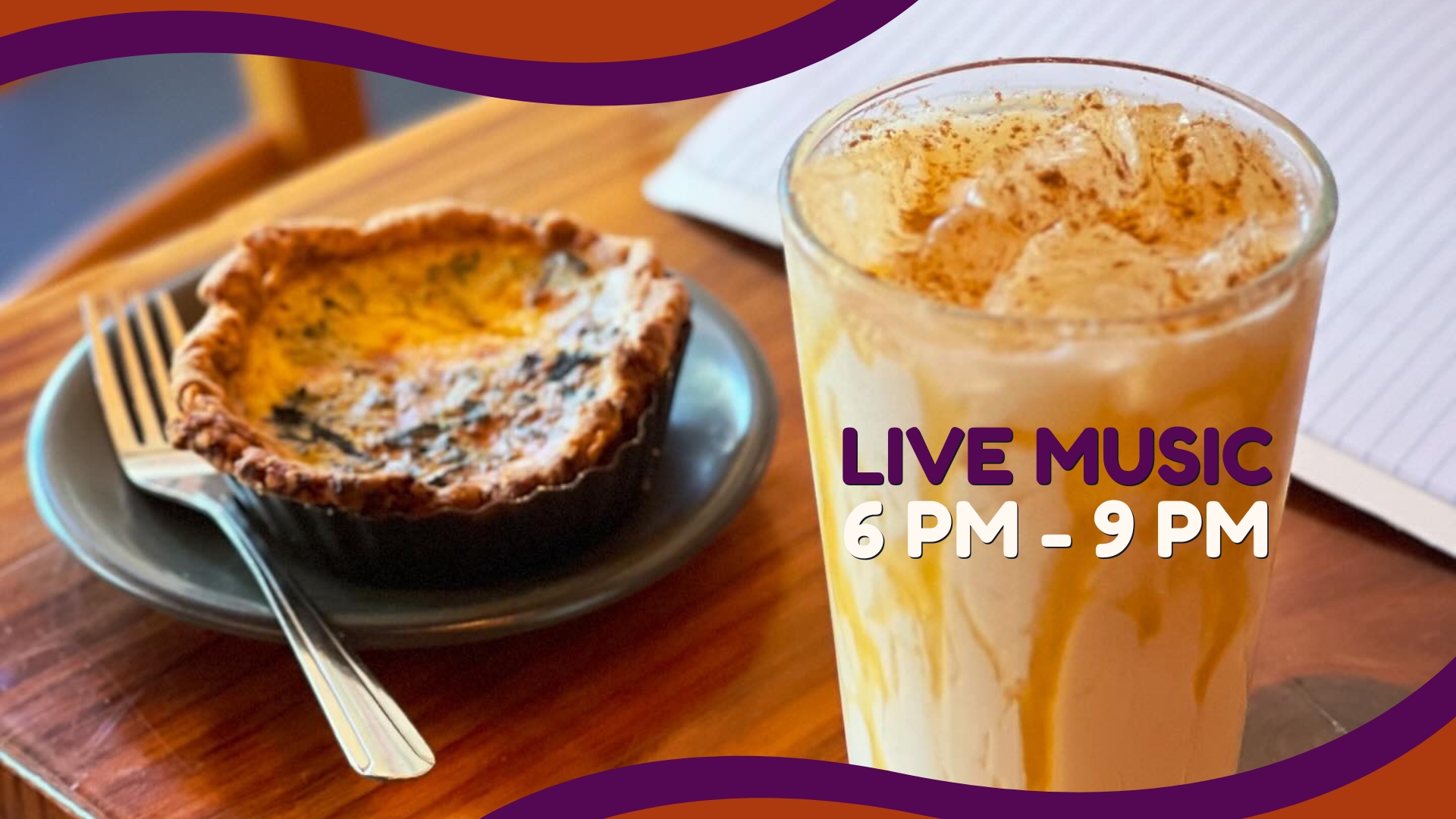 live music, 6 pm - 9 pm.