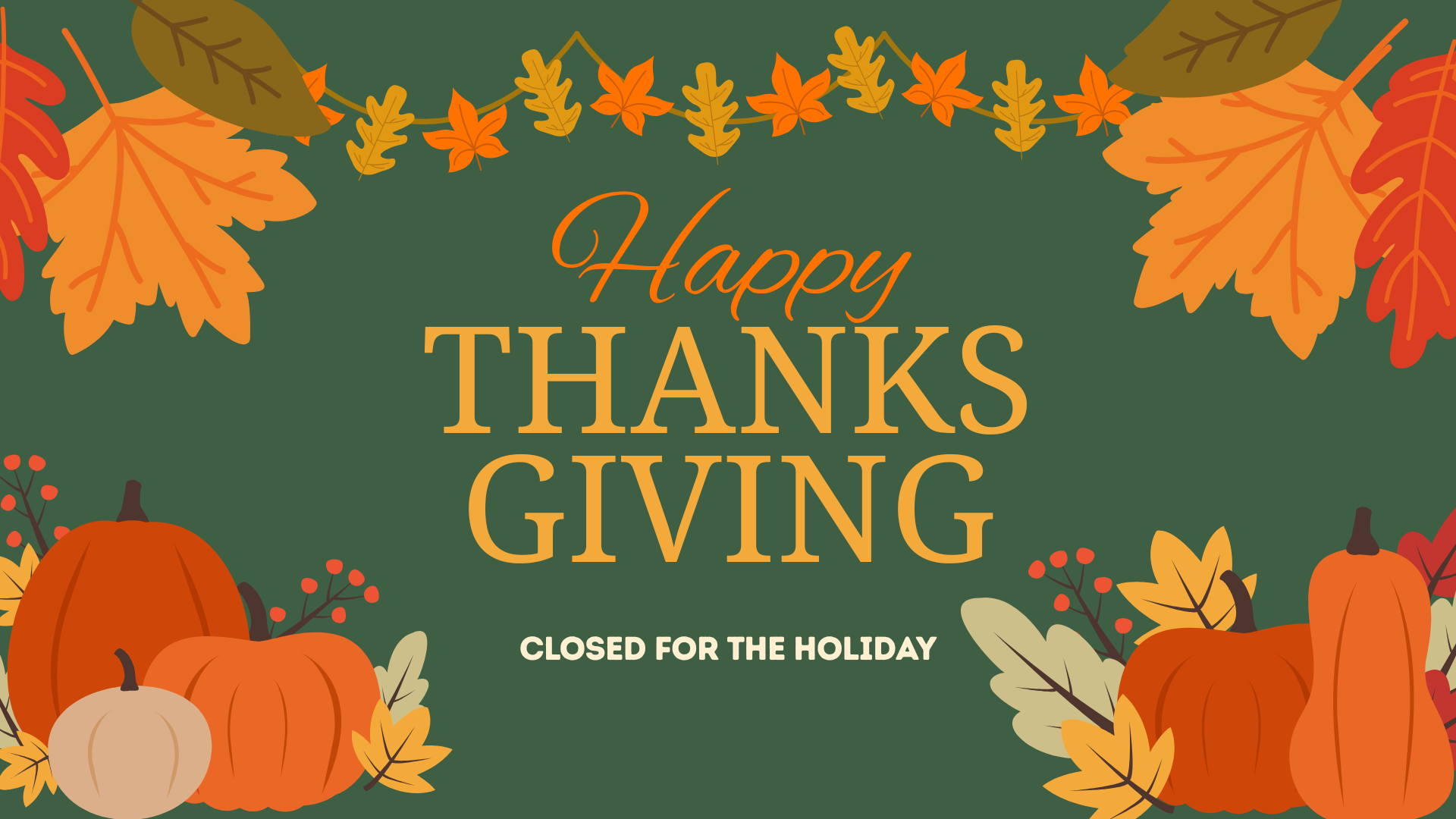 Happy Thanksgiving. Closed for the holiday.