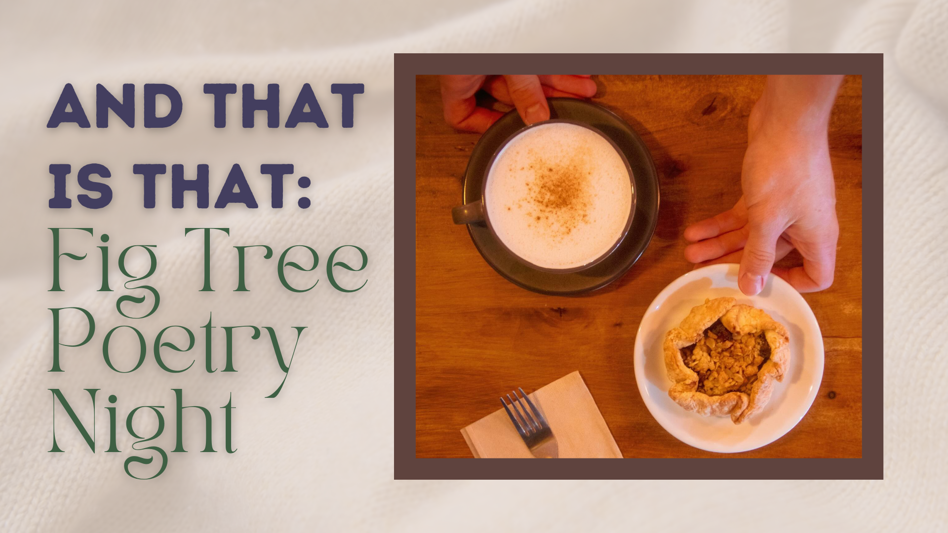 And That is That Fig Tree Poetry Night