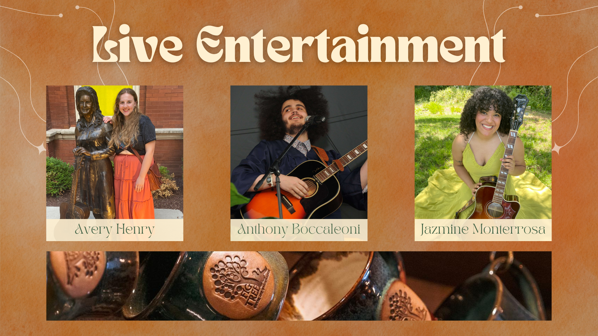 live entertainment: Avery Henry, Anthony Boccaleoni, Jazmine Monterrosa