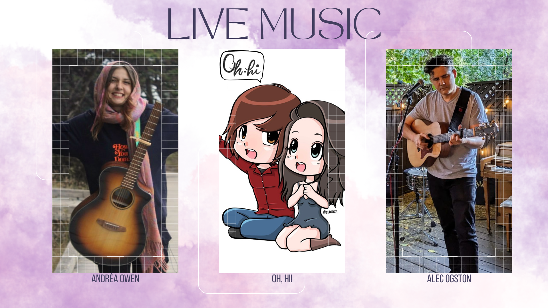 live music Andréa Owen; Oh, Hi!; Alec Ogston