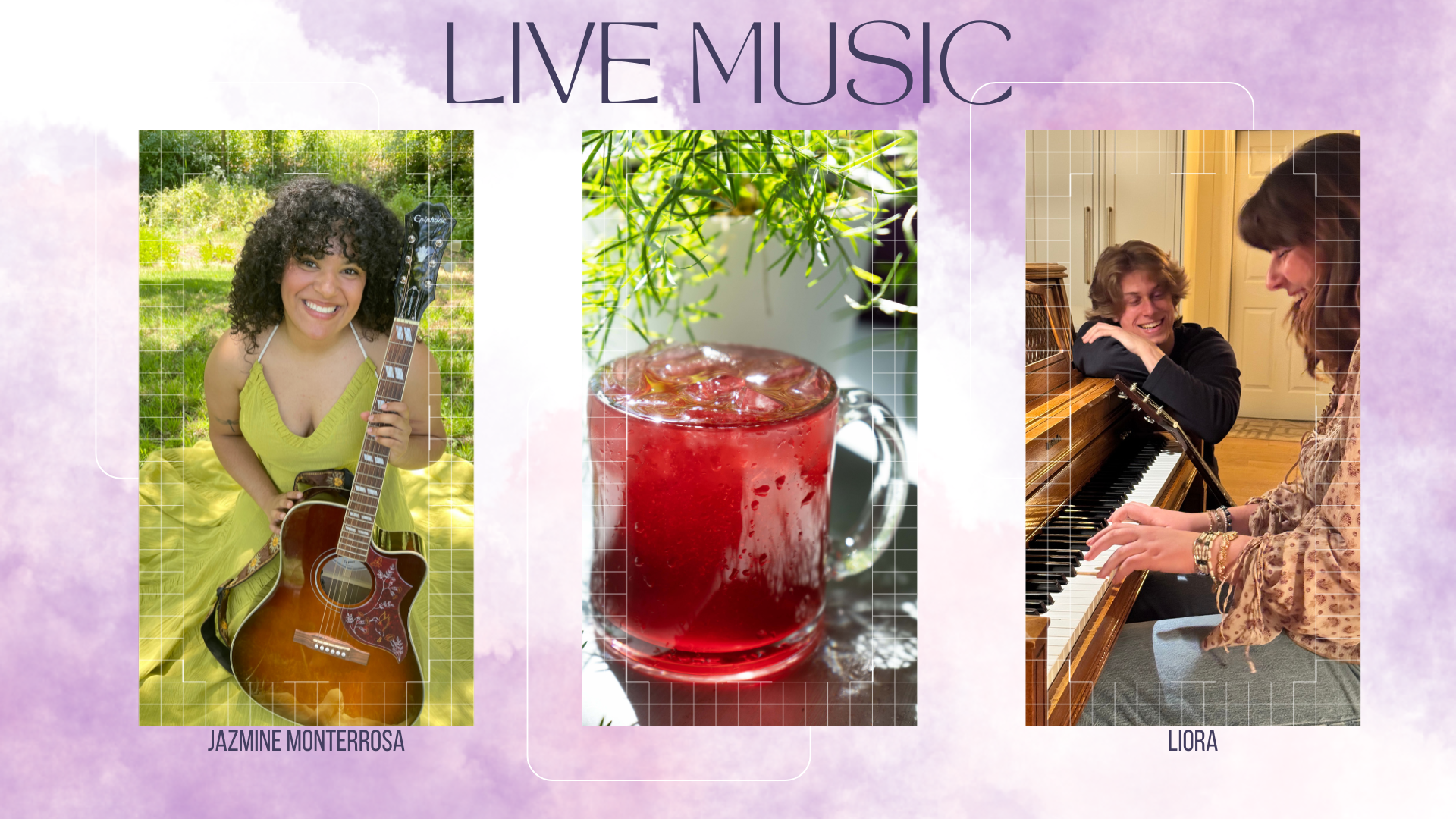 live music featuring Jazmine Monterrosa; Liora