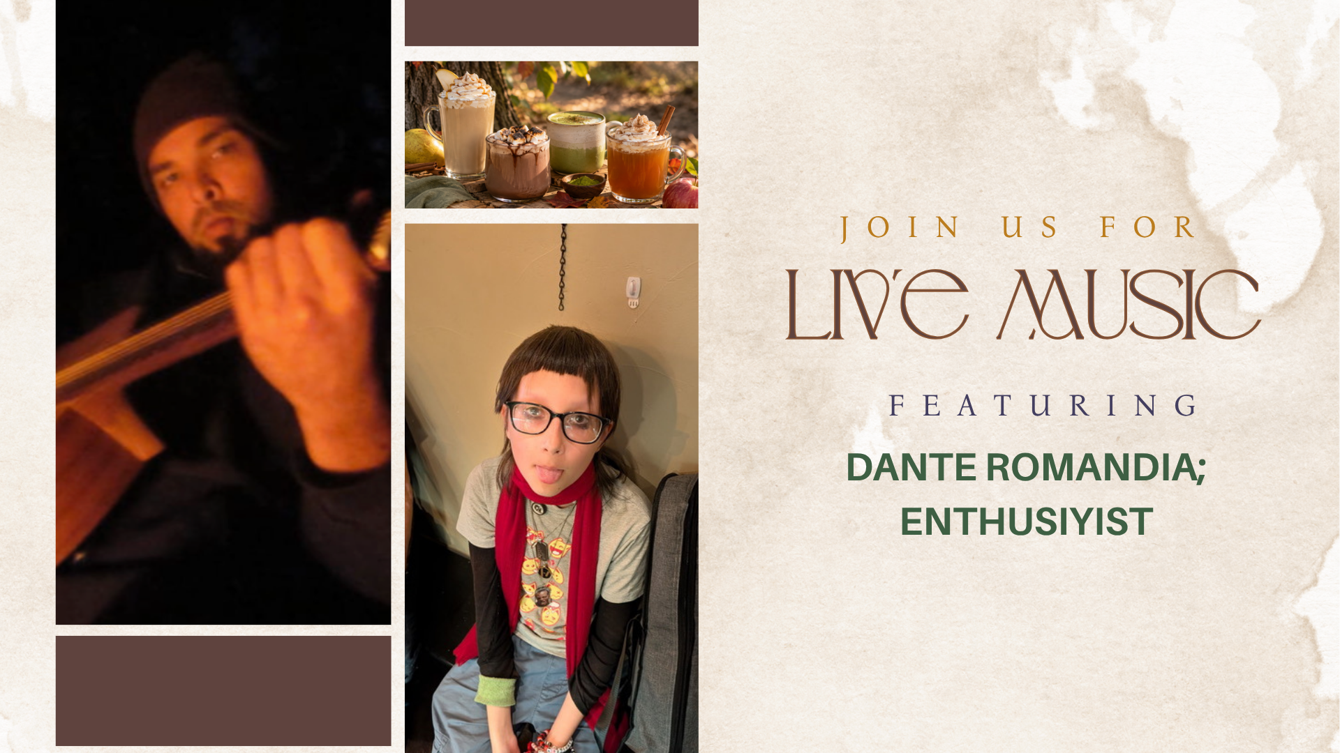 join us for live music featuring Dante Romandia; Enthusiyist