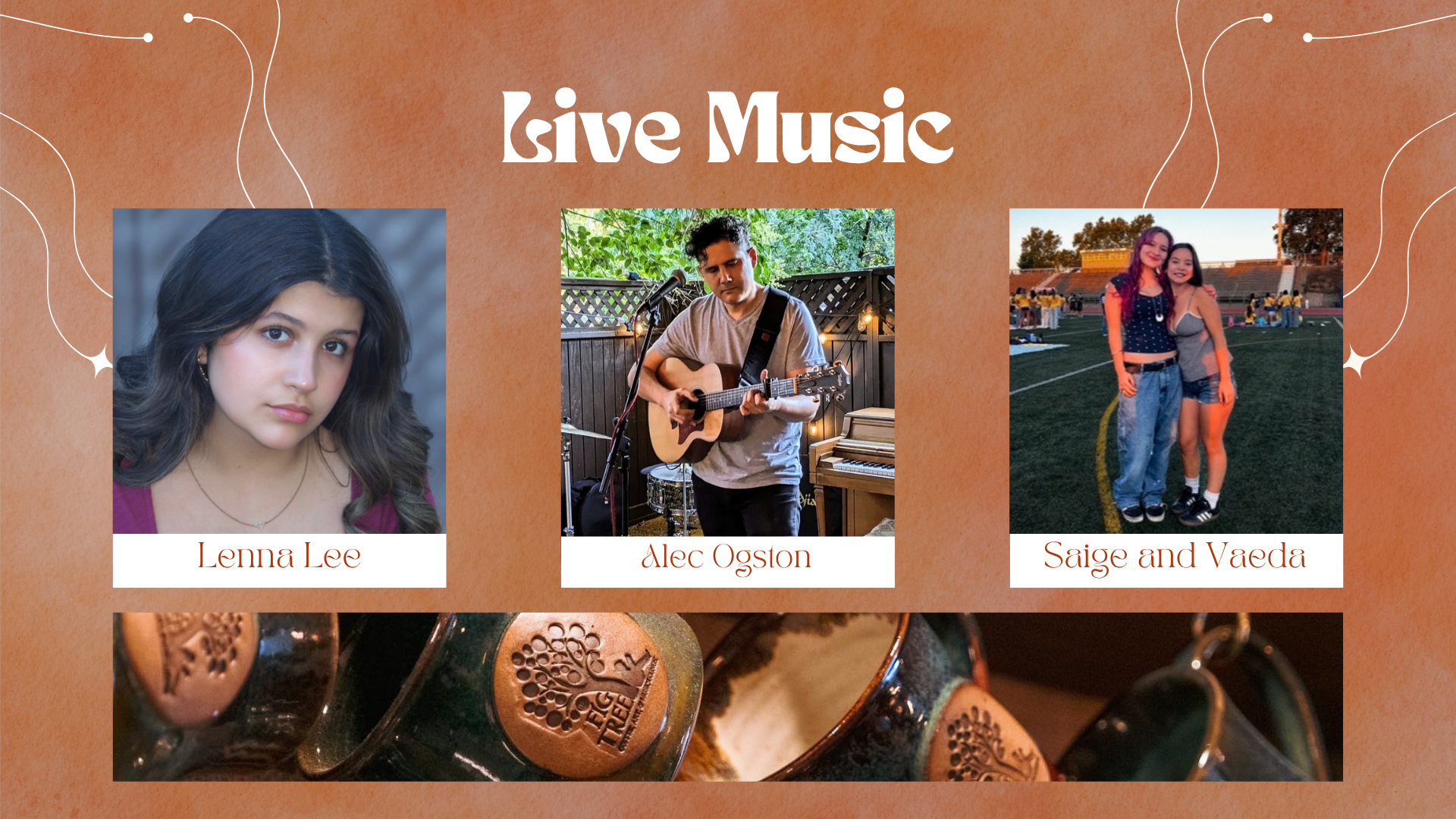 live music featuring Lenna Lee; Alec Ogston; Saige and Vaeda